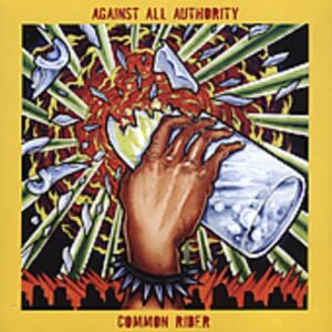 Common Rider - Against All Authority (CDs)
