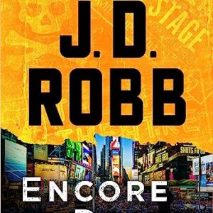 Encore in Death: An Eve Dallas Novel: 56 - Robb, J D (CDs)