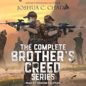 The Complete Brother's Creed Box Set: The Complete Zombie Apocalypse Series: 1 - Chadd, Joshua C (CDs)
