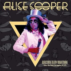 Alice Cooper - Welcome To My Nightmare: Live At The Forum, Los Angeles 06/17/75 - Alice Cooper (CDs)
