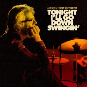 Tonight I'll Go Down Swingin': A Tribute To Don Heffington - Various Artists (CDs)