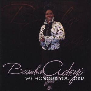 We Honour You Lord - Bambo Adeyi (CDs)