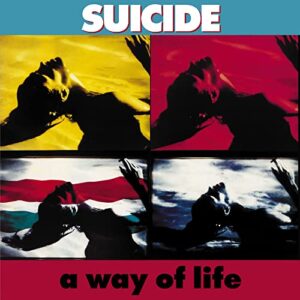 A Way of Life (35th Anniversary Edition) - Suicide (CDs)