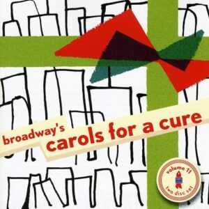 Broadway's Carols for a Cure, Vol. 11 - Various Artists (CDs)