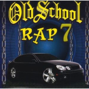 Old School Rap 7 - Various Artists (CDs)
