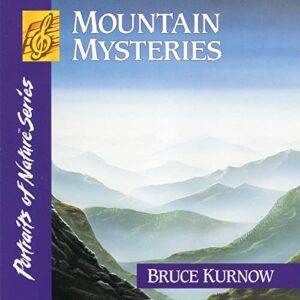 Mountain Mysteries - Kurnow, Bruce (CDs)