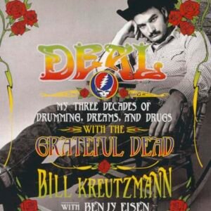 Deal: My Three Decades of Drumming, Dreams, and Drugs with the Grateful Dead - Kreutzmann, Bill (CDs)