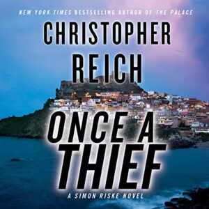 Once a Thief: A Simon Riske Novel: 4 - Reich, Christopher (CDs)
