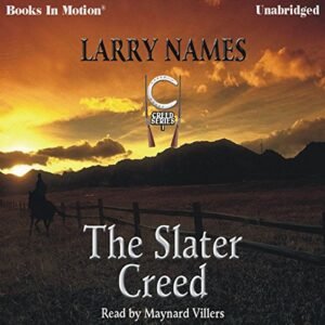 The Slater Creed by Larry Names (Creed Series, Book 1) from Books In Motion.com - Larry Names (CDs)
