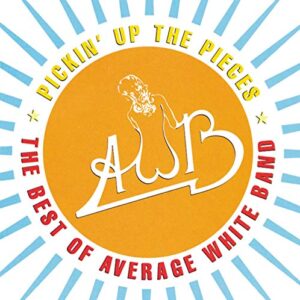 Pickin' Up the Pieces: The Best of Average White Band 1974-1980 - Average White Band (CDs)