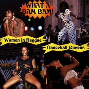 What a Bam Bam: Women in Reggae - VARIOUS ARTISTS (CDs)
