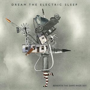 Beneath The Dark Wide Sky (Digipak) - Dream The Electric Sleep (CDs)