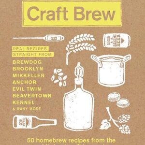 Craft Brew: 50 homebrew recipes from the world's best craft breweries (English Edition) - Ferguson, Euan (Cervejas)