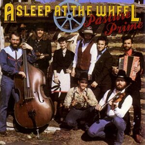 Pasture Prime - Asleep at the Wheel (CDs)