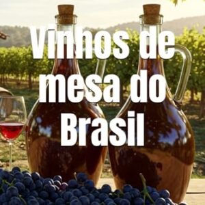 Vinhos de mesa do Brasil (Wines of the World: Brazil) (Portuguese Edition) - Musumeci, Bernardo (Vinhos)
