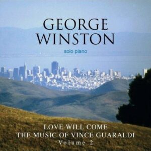 Love Will Come: The Music of Vince Guaraldi - Winston, George (CDs)