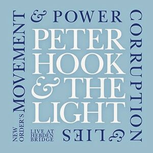 Peter Hook & The Light - New Order's 'Movement' & 'Power, Corruption & Lies' Live At Hebden Bridge - Peter Hook & The Light (CDs)