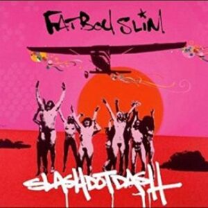 Slash Dot Dash Pt.1 - Fatboy Slim (CDs)