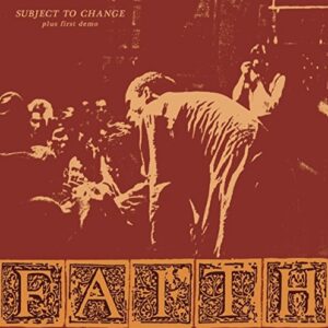 Subject To Change/First Demo - Faith (CDs)