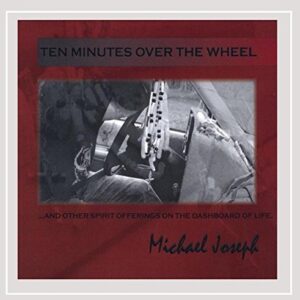 Ten Minutes Over the Wheel (CDs)