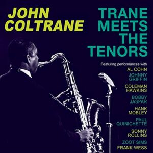 Trane Meets The Tenors - COLTRANE,JOHN (CDs)