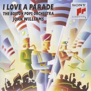 I Love a Parade John Williams (CDs)