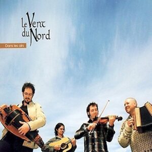 Dans Les Airs - Le Vent Du Nord (CDs)