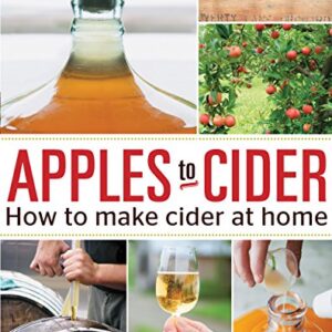 Apples to Cider: How to Make Cider at Home - White, April (Cervejas)