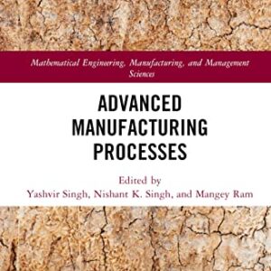 Advanced Manufacturing Processes - Singh, Yashvir (CDs)