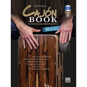 Matt Philipzen Cajon Book: For Newcomers, Intermediate Players & Pros: Including Audio Cd & 65 Online Videos - Philipzen, Matt (CDs)