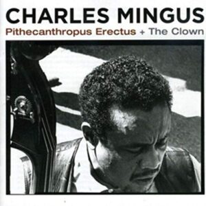 Pithecanthropus Erectus - MINGUS,CHARLES (CDs)