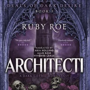 Architecti: Deals of Dark Desire, Book 1 - Roe, Ruby (CDs)