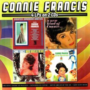 4 LPs on 2 CDs (Greatest American Waltzes / New Kind of Connie / Movie Greats of the 60s / Kids Next Door (2 CD) - Francis, Connie (CDs)