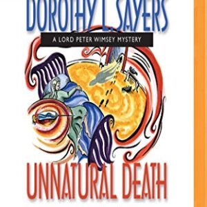 Unnatural Death (The Lord Peter Wimsey Mysteries) - Sayers, Dorothy L. (CDs)