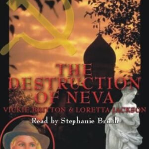 The Destruction of Neva by Loretta Jackson & Vickie Britton (Ardis Cole Mystery Series, Book 5) from Books In Motion.com - Loretta Jackson & Vickie Britton (CDs)