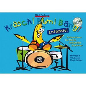 Kräsch! Bum! Bäng! Intensiv: Der Intensivkurs Für Kleine Und Große Drummer. Mit Tipps & Tricks Von Claus Hessler. Mit Mp3-cd!, Book & Cd: Der ... Von Claus Hessler. Mit Mp3-cd!, Book & Cd - Satzer, Olaf (CDs)