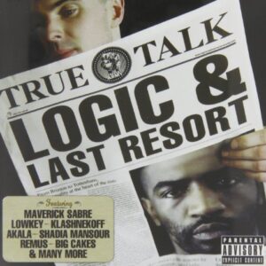 True Talk - Logic & Last Resort (CDs)