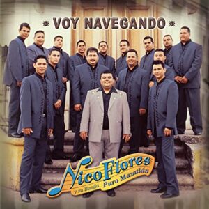 Voy Navegando - Nico Flores y Su Banda Puro Mazatlán (CDs)