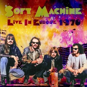 Live In Europe 1970 - Soft Machine (CDs)