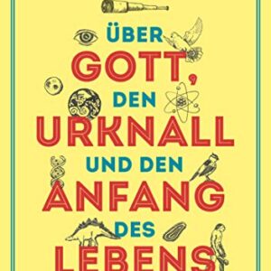 Über Gott, den Urknall und den Anfang des Lebens (German Edition) - Lesch, Harald (CDs)