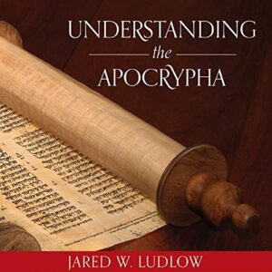 Understanding the Apocrypha Talk on CD (CDs)