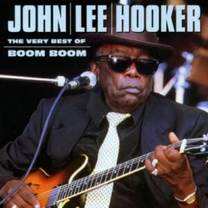 The Very Best Of John Lee Hooker : Boom Boom (CDs)