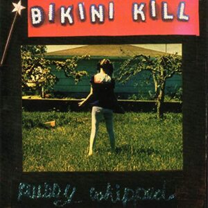 Pussy Whipped - BIKINI KILL (CDs)