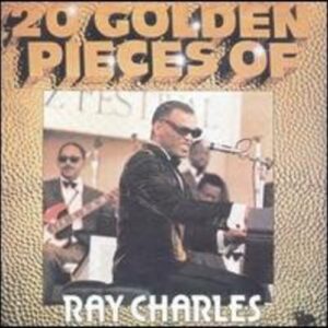 20 Golden Pieces of Ray Charles - CHARLES,RAY (CDs)