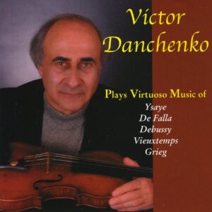 Victor Danchenko Plays Virtuoso Music for Violin (CDs)
