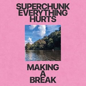 EVERYTHING HURTS B/W MAKING A BREAK (PINK 18cm) - Superchunk (Discos de Vinil)