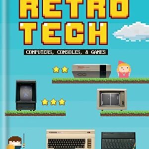The Nostalgia Nerd's Retro Tech: Computer, Consoles & Games (Tech Classics) (English Edition) - Leigh, Peter (CDs)