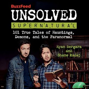 Buzzfeed Unsolved Supernatural: 101 True Tales of Hauntings, Demons, and the Paranormal - Bergara, Ryan (CDs)