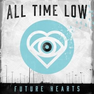 Future Hearts - All Time Low (CDs)