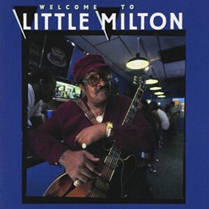 Welcome to Little Milton - LITTLE MILTON (CDs)